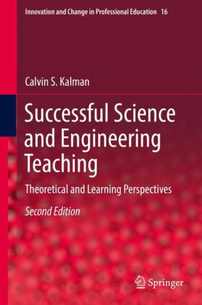 Successful Science and Engineering Teaching: Theoretical and Learning Perspectives / Edition 2