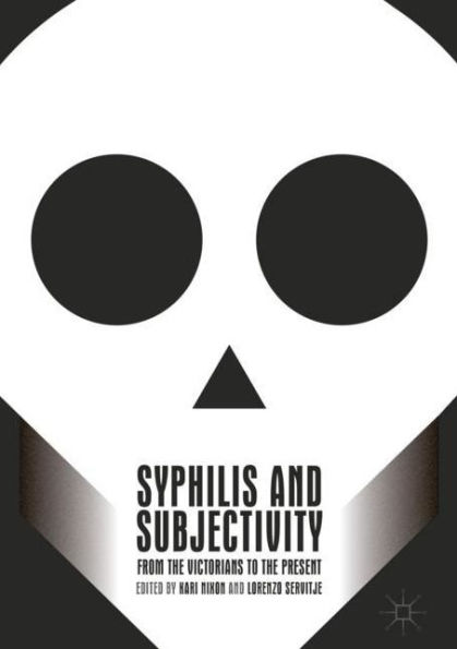 Syphilis and Subjectivity: From the Victorians to Present