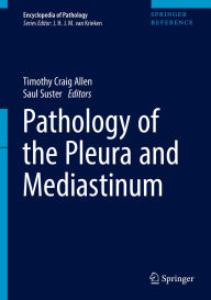 Title: Pathology of the Pleura and Mediastinum, Author: Timothy Craig Allen