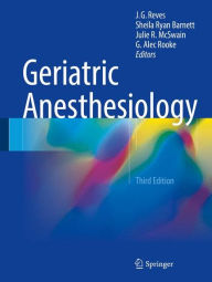 Title: Geriatric Anesthesiology / Edition 3, Author: J. G. Reves