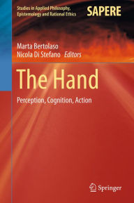 Title: The Hand: Perception, Cognition, Action, Author: Marta Bertolaso