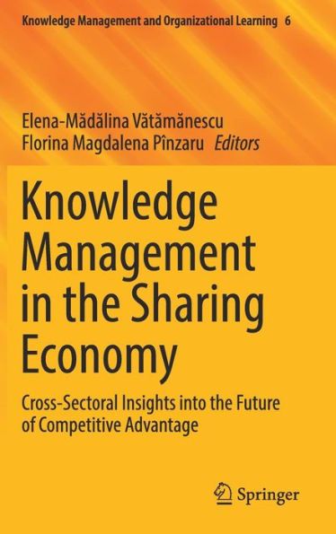 Knowledge Management in the Sharing Economy: Cross-Sectoral Insights into the Future of Competitive Advantage