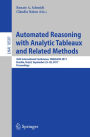 Automated Reasoning with Analytic Tableaux and Related Methods: 26th International Conference, TABLEAUX 2017, Brasília, Brazil, September 25-28, 2017, Proceedings