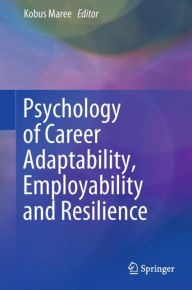 Title: Psychology of Career Adaptability, Employability and Resilience, Author: Kobus Maree