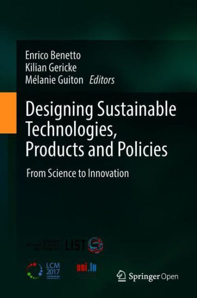 Designing Sustainable Technologies, Products and Policies: From Science to Innovation