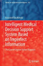 Intelligent Medical Decision Support System Based on Imperfect Information: The Case of Ovarian Tumor Diagnosis