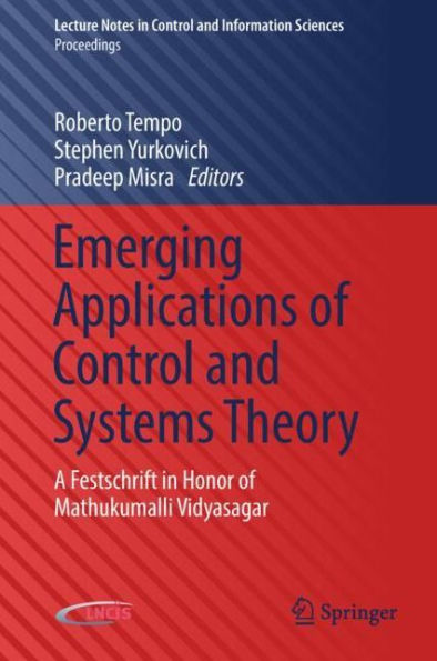 Emerging Applications of Control and Systems Theory: A Festschrift in Honor of Mathukumalli Vidyasagar