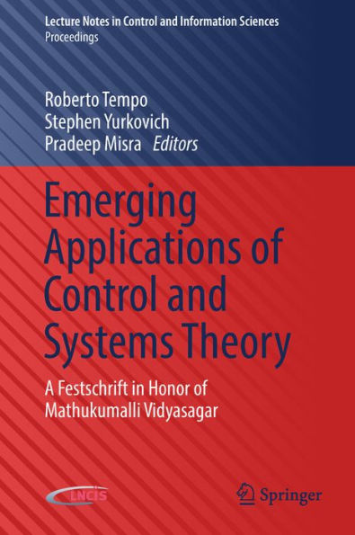 Emerging Applications of Control and Systems Theory: A Festschrift in Honor of Mathukumalli Vidyasagar