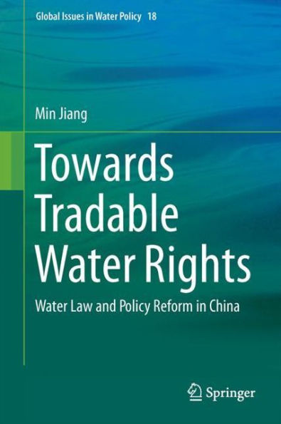 Towards Tradable Water Rights: Law and Policy Reform China