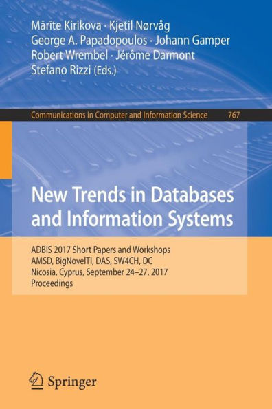 New Trends in Databases and Information Systems: ADBIS 2017 Short Papers and Workshops, AMSD, BigNovelTI, DAS, SW4CH, DC, Nicosia, Cyprus, September 24-27, 2017, Proceedings