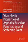 Viscoelastic Properties of Asphalts Based on Penetration and Softening Point