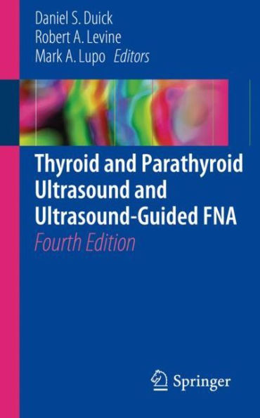 Thyroid and Parathyroid Ultrasound and Ultrasound-Guided FNA / Edition 4