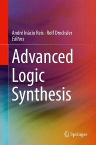 Title: Advanced Logic Synthesis, Author: Andrï Inïcio Reis