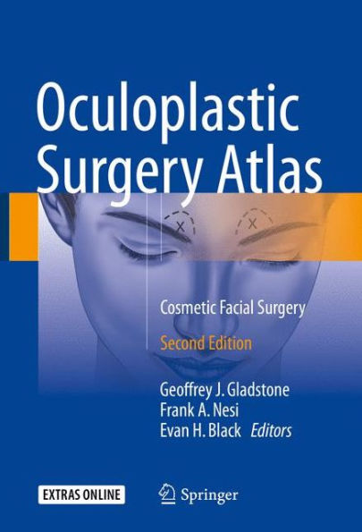 Oculoplastic Surgery Atlas: Cosmetic Facial Surgery / Edition 2