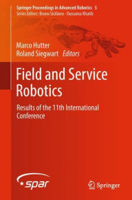 Title: Field and Service Robotics: Results of the 11th International Conference, Author: Marco Hutter