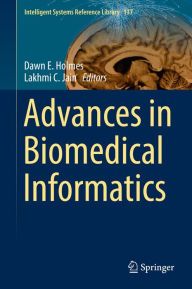 Title: Advances in Biomedical Informatics, Author: Dawn E. Holmes
