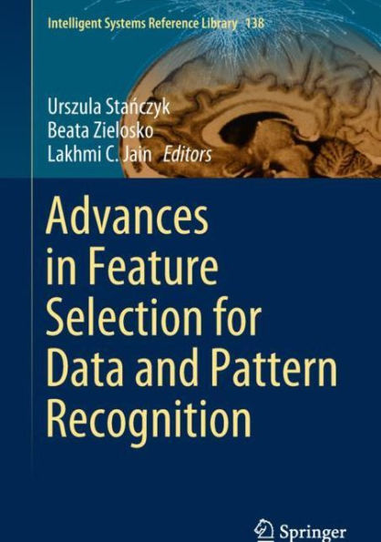 Advances in Feature Selection for Data and Pattern Recognition