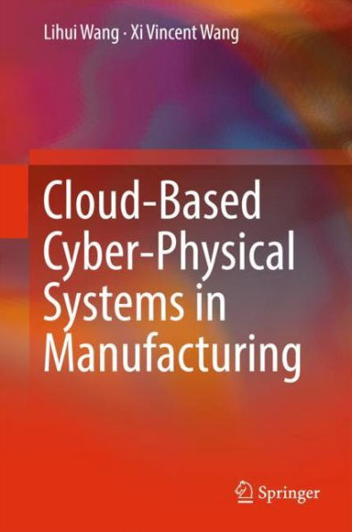 Cloud-Based Cyber-Physical Systems in Manufacturing