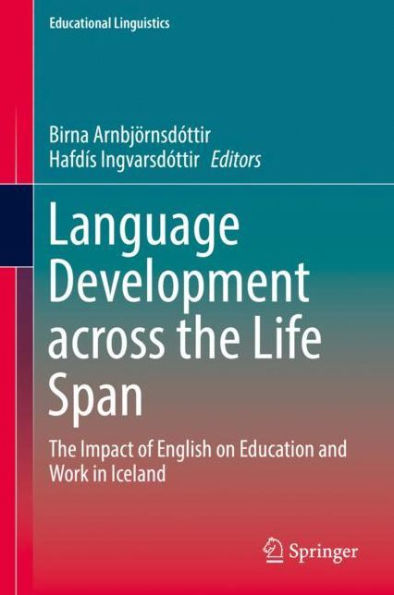 Language Development across The Life Span: Impact of English on Education and Work Iceland