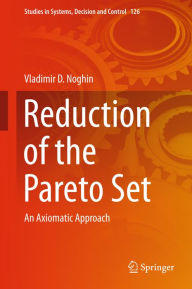 Title: Reduction of the Pareto Set: An Axiomatic Approach, Author: Vladimir D. Noghin