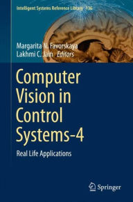 Title: Computer Vision in Control Systems-4: Real Life Applications, Author: Margarita N. Favorskaya