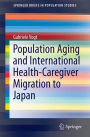 Population Aging and International Health-Caregiver Migration to Japan