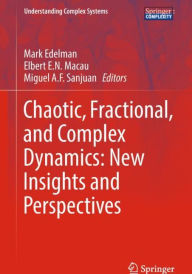 Title: Chaotic, Fractional, and Complex Dynamics: New Insights and Perspectives, Author: Mark Edelman