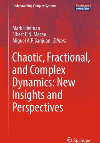 Chaotic, Fractional, and Complex Dynamics: New Insights and Perspectives