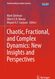 Title: Chaotic, Fractional, and Complex Dynamics: New Insights and Perspectives, Author: Mark Edelman