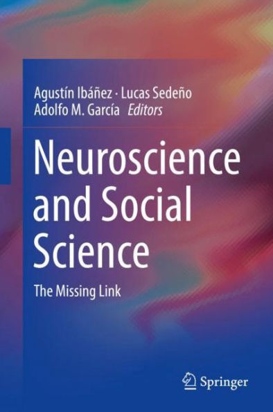 Neuroscience and Social Science: The Missing Link