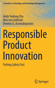 Title: Responsible Product Innovation: Putting Safety First, Author: Andy Yunlong Zhu