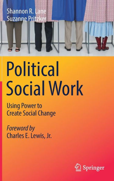 Political Social Work: Using Power to Create Change