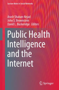 Title: Public Health Intelligence and the Internet, Author: Arash Shaban-Nejad