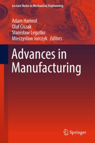 Title: Advances in Manufacturing, Author: Adam Hamrol