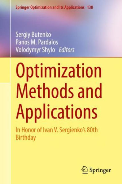 Optimization Methods and Applications: In Honor of Ivan V. Sergienko's 80th Birthday