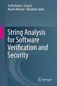 Title: String Analysis for Software Verification and Security, Author: Tevfik Bultan