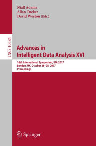 Title: Advances in Intelligent Data Analysis XVI: 16th International Symposium, IDA 2017, London, UK, October 26-28, 2017, Proceedings, Author: Niall Adams