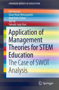 Title: Application of Management Theories for STEM Education: The Case of SWOT Analysis, Author: Orit Hazzan