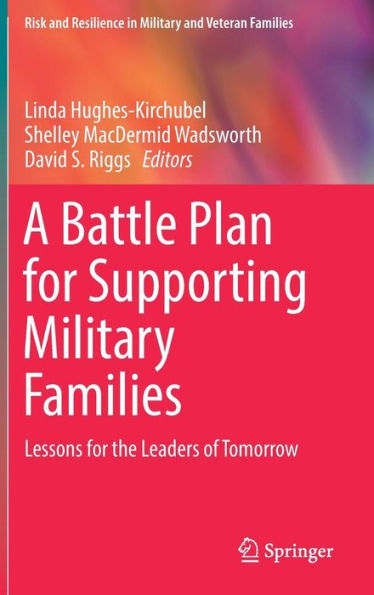 A Battle Plan for Supporting Military Families: Lessons for the Leaders of Tomorrow