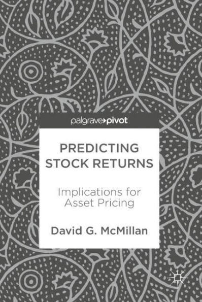 Predicting Stock Returns: Implications for Asset Pricing