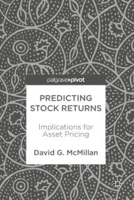 Title: Predicting Stock Returns: Implications for Asset Pricing, Author: David G McMillan