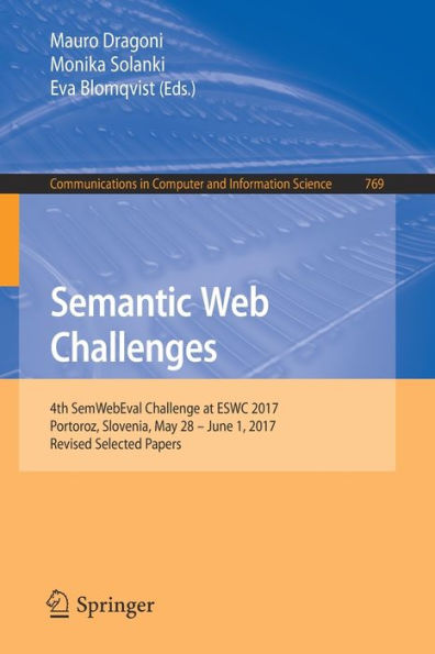 Semantic Web Challenges: 4th SemWebEval Challenge at ESWC 2017, Portoroz, Slovenia, May 28 - June 1, 2017, Revised Selected Papers