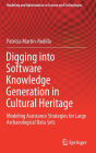 Digging into Software Knowledge Generation in Cultural Heritage: Modeling Assistance Strategies for Large Archaeological Data Sets