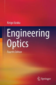 Title: Engineering Optics / Edition 4, Author: Keigo Iizuka