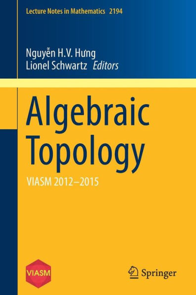 Algebraic Topology: VIASM 2012-2015