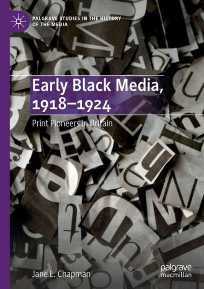 Early Black Media, 1918-1924: Print Pioneers Britain