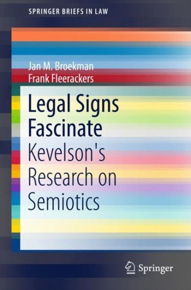 Legal Signs Fascinate: Kevelson's Research on Semiotics