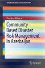Community-Based Disaster Risk Management in Azerbaijan