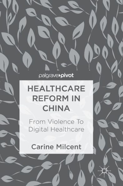 Healthcare Reform in China: From Violence To Digital Healthcare