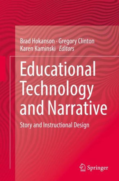 Educational Technology and Narrative: Story Instructional Design